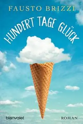 Brizzi |  Hundert Tage Glück | Buch |  Sack Fachmedien
