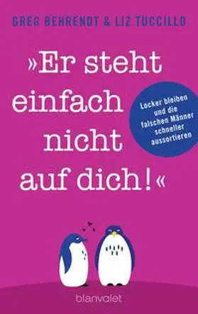 Behrendt / Tuccillo |  "Er steht einfach nicht auf dich!" | Buch |  Sack Fachmedien