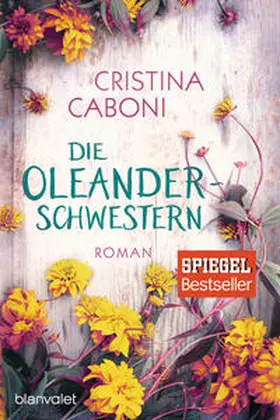 Caboni | Die Oleanderschwestern | Buch | 978-3-7341-0509-8 | www2.sack.de