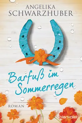 Schwarzhuber |  Barfuß im Sommerregen | Buch |  Sack Fachmedien