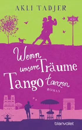 Tadjer |  Wenn unsere Träume Tango tanzen | Buch |  Sack Fachmedien
