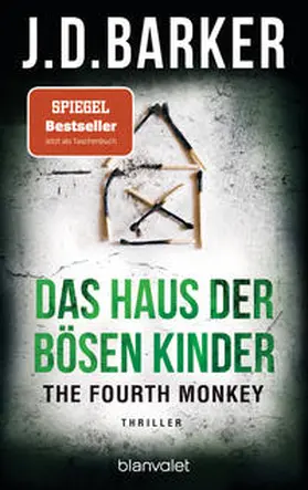 Barker |  The Fourth Monkey - Das Haus der bösen Kinder | Buch |  Sack Fachmedien