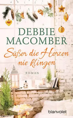 Macomber |  Süßer die Herzen nie klingen | Buch |  Sack Fachmedien