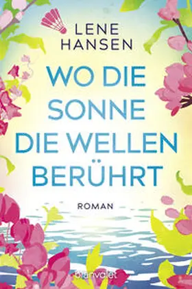 Hansen |  Wo die Sonne die Wellen berührt | Buch |  Sack Fachmedien