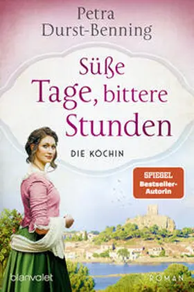 Durst-Benning | Süße Tage, bittere Stunden | Buch | 978-3-7341-1310-9 | www2.sack.de