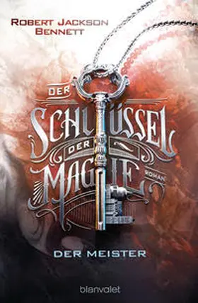 Bennett |  Der Schlüssel der Magie - Der Meister | Buch |  Sack Fachmedien