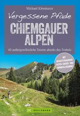 Kleemann |  Vergessene Pfade Chiemgauer Alpen | Buch |  Sack Fachmedien