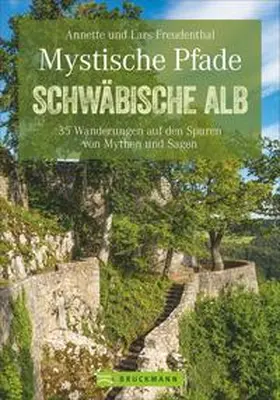 Freudenthal |  Mystische Pfade Schwäbische Alb | Buch |  Sack Fachmedien