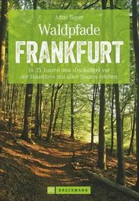 Bayer |  Waldpfade Frankfurt | Buch |  Sack Fachmedien