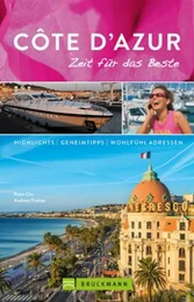 Ott / Fischer |  Bruckmann Reiseführer Côte d'Azur: Zeit für das Beste | eBook | Sack Fachmedien