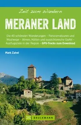 Zahel |  Bruckmann Wanderführer: Zeit zum Wandern Meraner Land | eBook | Sack Fachmedien