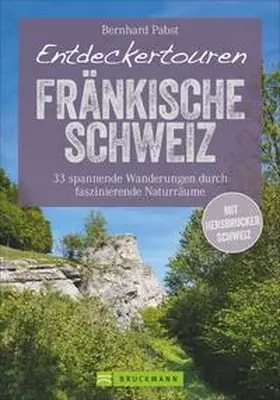 Pabst |  Entdeckertouren Fränkische Schweiz | Buch |  Sack Fachmedien
