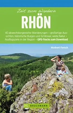 Forsch |  Bruckmann Wanderführer: Zeit zum Wandern Rhön | eBook | Sack Fachmedien