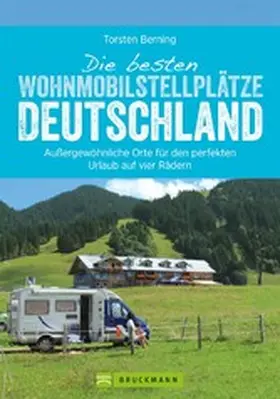 Berning |  Die besten Wohnmobilstellplätze Deutschland | eBook | Sack Fachmedien