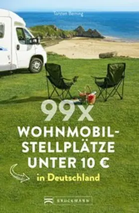 Berning |  99 x Wohnmobilstellplätze unter 10 EUR in Deutschland. | eBook | Sack Fachmedien