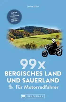 Welte |  99 x Sauerland und Bergisches Land für Motorradfahrer | eBook | Sack Fachmedien