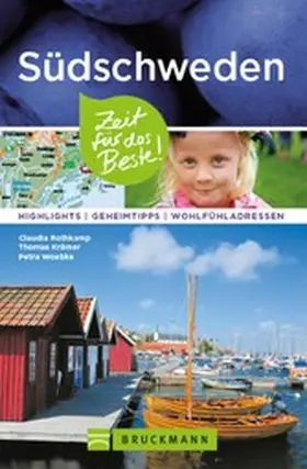 Rothkamp / Krämer / Woebke |  Bruckmann Reiseführer Südschweden: Zeit für das Beste. | eBook | Sack Fachmedien