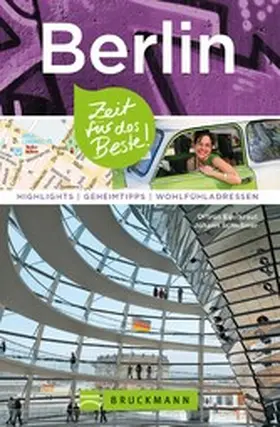 Egelkraut / Scheibner |  Bruckmann Reiseführer Berlin: Zeit für das Beste | eBook | Sack Fachmedien