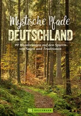 Bayer / Wengel / Freudenthal |  Mystische Pfade Deutschland | eBook | Sack Fachmedien