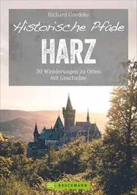 Goedeke |  Historische Pfade Harz | Buch |  Sack Fachmedien