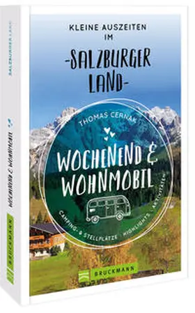 Cernak |  Wochenend und Wohnmobil Kleine Auszeiten im Salzburger Land | Buch |  Sack Fachmedien