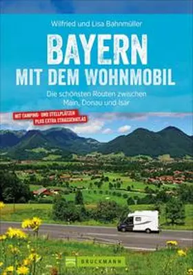 Bahnmüller |  Bayern mit dem Wohnmobil | Buch |  Sack Fachmedien