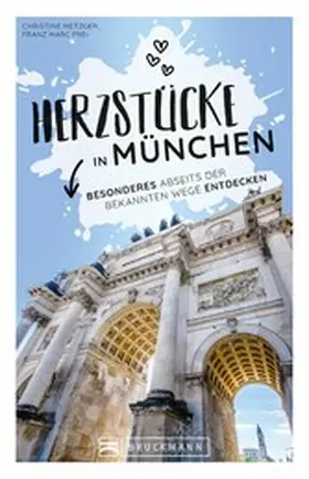 Metzger / Frei |  Herzstücke in München | eBook | Sack Fachmedien
