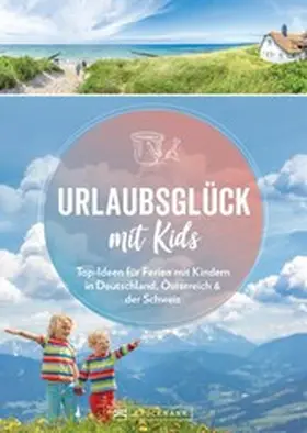 Pröttel / Mentzel / Benicke |  Urlaubsglück mit Kids | eBook | Sack Fachmedien