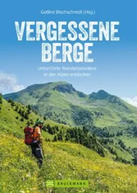 Rosenwirth / Pröttel / Blechschmidt |  Vergessene Berge | eBook | Sack Fachmedien