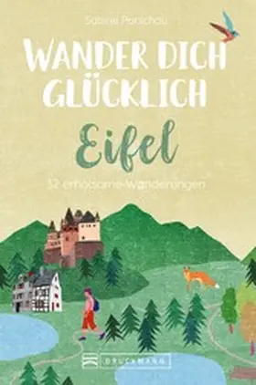 Parschau |  Wander dich glücklich - Eifel | eBook | Sack Fachmedien