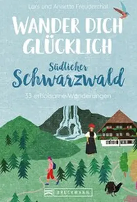 Freudenthal |  Wander dich glücklich - südlicher Schwarzwald | eBook | Sack Fachmedien