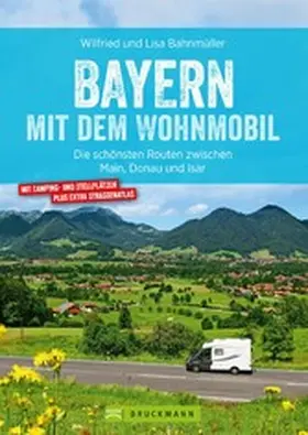 Bahnmüller |  Bayern mit dem Wohnmobil | eBook | Sack Fachmedien