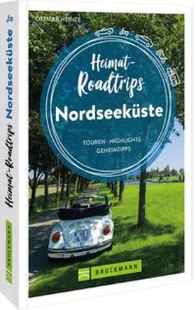 Heinze |  Heimat-Roadtrips Nordseeküste | Buch |  Sack Fachmedien