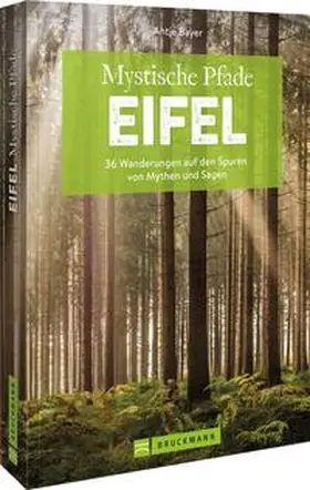 Bayer |  Mystische Pfade Eifel | Buch |  Sack Fachmedien