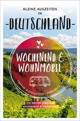 Diverse |  Wochenend & Wohnmobil Kleine Auszeiten in Deutschland | eBook | Sack Fachmedien