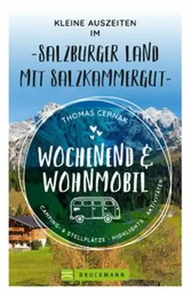Cernak |  Wochenend und Wohnmobil - Kleine Auszeiten im Salzburger Land | eBook | Sack Fachmedien