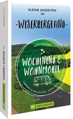 Haafke |  Wochenend & Wohnmobil Kleine Auszeiten im Weserbergland | Buch |  Sack Fachmedien