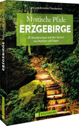 Freudenthal |  Mystische Pfade Erzgebirge | Buch |  Sack Fachmedien