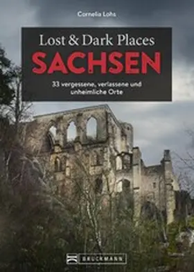 Lohs |  Lost & Dark Places Sachsen | eBook | Sack Fachmedien