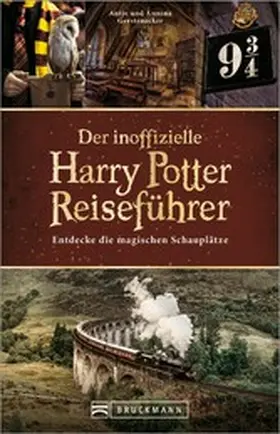 Gerstenecker |  Der inoffizielle Harry Potter Reiseführer | eBook | Sack Fachmedien