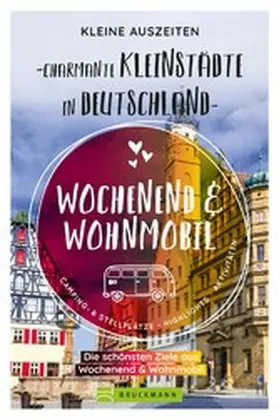 Diverse |  Kleine Auszeiten Charmante Kleinstädte in Deutschland | eBook | Sack Fachmedien