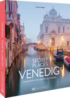 Migge |  Secret Places Venedig | Buch |  Sack Fachmedien