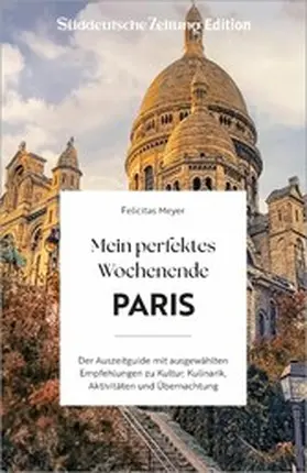 Meyer |  Mein perfektes Wochenende Paris | eBook | Sack Fachmedien