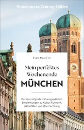 Frei |  Mein perfektes Wochenende München | eBook | Sack Fachmedien