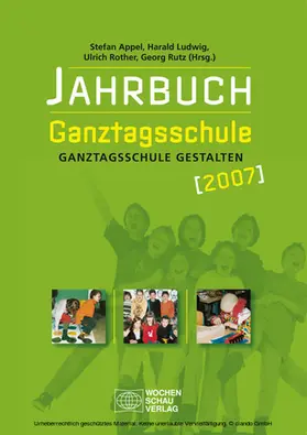 Appel / Ludwig / Rother |  Jahrbuch Ganztagsschule 2007 | eBook | Sack Fachmedien