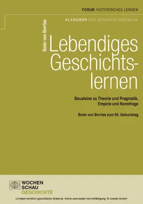 Borries |  Lebendiges Geschichtslernen | eBook | Sack Fachmedien