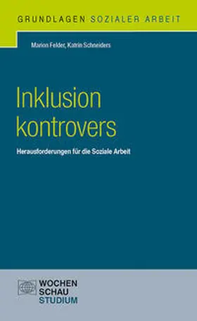 Felder / Schneiders |  Inklusion kontrovers | Buch |  Sack Fachmedien