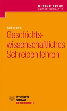 Ochs | Geschichtswissenschaftliches Schreiben lehren | Buch | 978-3-7344-0353-8 | sack.de