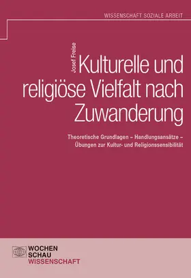 Freise |  Kulturelle und religiöse Vielfalt nach Zuwanderung | eBook | Sack Fachmedien