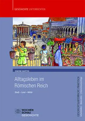 Martini |  Alltagsleben im Römischen Reich | Buch |  Sack Fachmedien